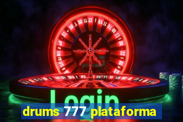 drums 777 plataforma